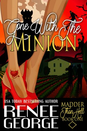 [Madder Than Hell 01] • Gone With the Minion